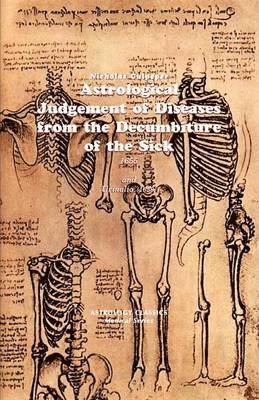 Astrological Judgement of Diseases from the Decumbiture of the Sick 1