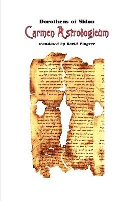 Of Sidon Dorotheus of Sidon, Dorotheus of Sidon - Carmen Astrologicum, Häftad
