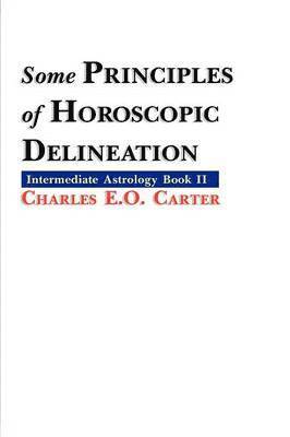 Some Principles of Horoscopic Delineation 1