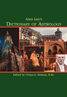 bokomslag Alan Leo's Dictionary of Astrology