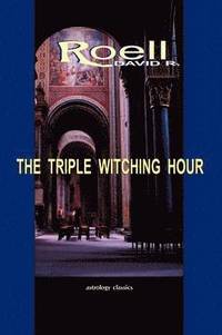 bokomslag The Triple Witching Hour