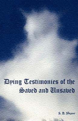 bokomslag Dying Testimonies of the Saved and Unsaved