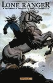 Lone Ranger Volume 2: Lines Not Crossed