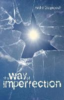 The Way of Imperfection: Holiness for the Poor 1