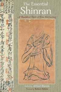 bokomslag The Essential Teachings of Shinran