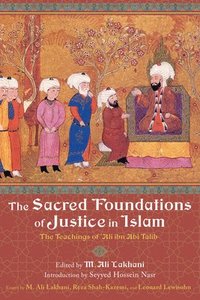 bokomslag The Sacred Foundations of Justice in Islam