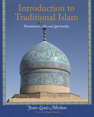 Jean-Louis Michon - Introduction to Traditional Islam, Häftad