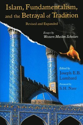 bokomslag Islam, Fundamentalism, and the Betrayal of Tradition