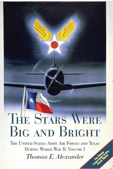 Thomas E. Alexander - Stars Were Big and Bright V. I, Häftad