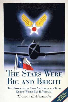 Thomas E. Alexander, T. E. Alexander - Stars Were Big and Bright V. I, Häftad