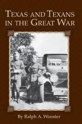bokomslag Texas and Texans in the Great War