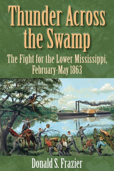 Donald S. Frazier - Thunder Across the Swamp, Inbunden