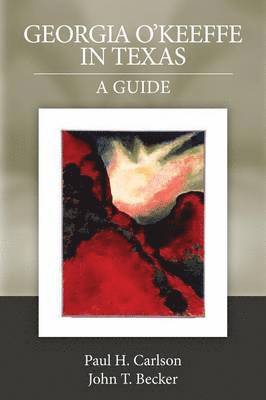 bokomslag Georgia O'Keeffe in Texas: a Guide