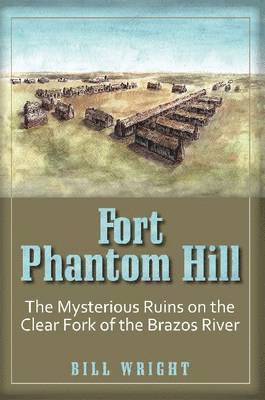 Bill Wright, William Parker Wright - Fort Phantom Hill, Häftad
