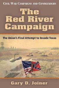 bokomslag The Red River Campaign