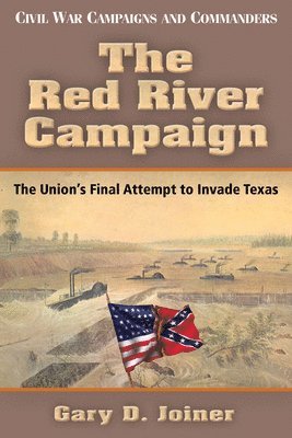 Gary D. Joiner, Gary D Joiner - Red River Campaign, Häftad