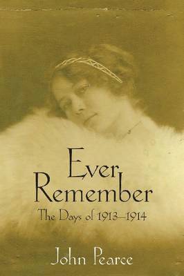 John Pearce, John a. Pearce, John A Pearce - Ever Remember, Häftad