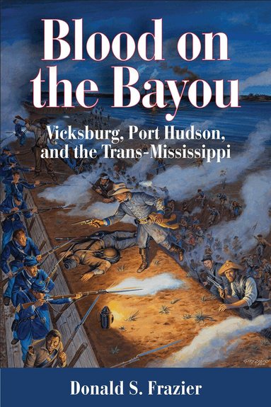 Donald S. Frazier - Blood on the Bayou, Inbunden