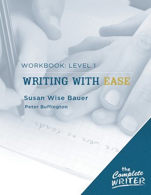 Writing with Ease: Level 1 Workbook 1