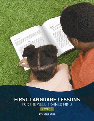 First Language Lessons Level 1 1
