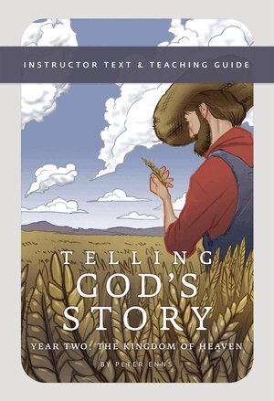 Peter Enns - Telling God's Story, Year Two: The Kingdom of Heaven, Häftad