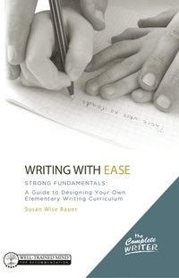 bokomslag Writing with Ease: Strong Fundamentals