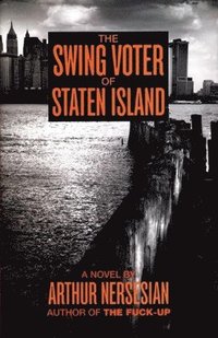bokomslag The Swing Voter Of Staten Island