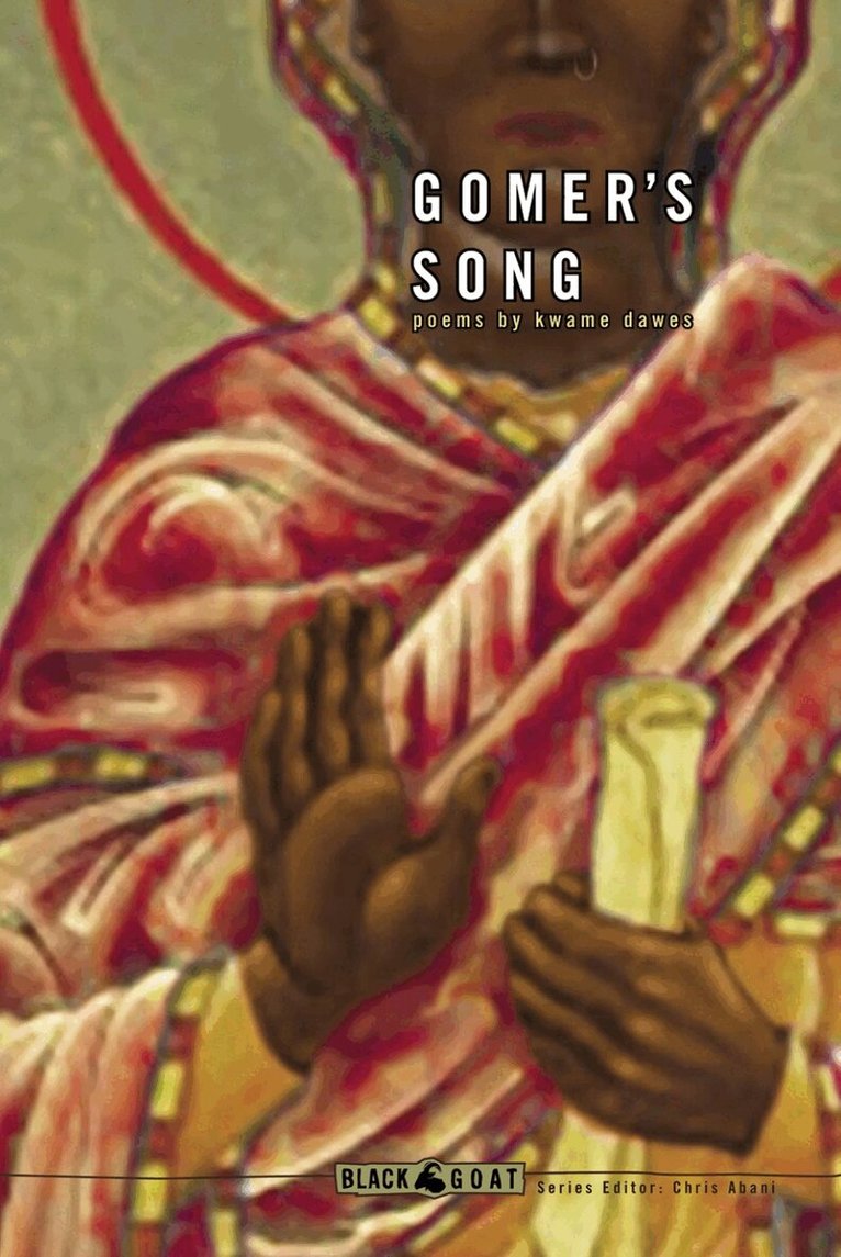 Kwame Dawes - Gomer's Song, Häftad