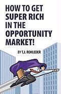 bokomslag How to Get Super Rich in the Opportunity Market!