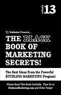 T. J. Rohleder, T J Rohleder - The Black Book of Marketing Secrets, Vol. 13, Häftad
