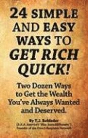 24 Simple and Easy Ways to Get Rich Quick! 1