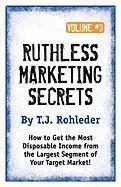 bokomslag Ruthless Marketing Secrets, Vol. 3