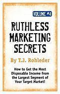 bokomslag Ruthless Marketing Secrets, Vol. 4