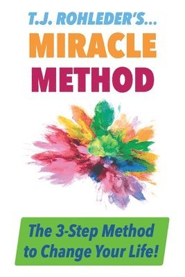 bokomslag T.J. Rohleder's Miracle Method