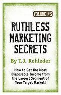 bokomslag Ruthless Marketing Secrets, Vol. 5