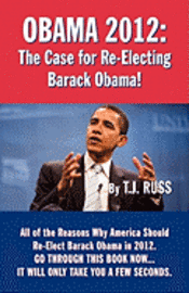 bokomslag Obama 2012: The Case for Re-Electing Barack Obama!