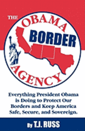 T. J. Russ, T J Russ - The Obama Border Agency, Häftad