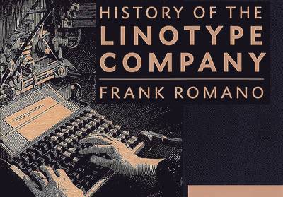 The History of the Linotype Company 1