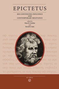 bokomslag Epictetus: His Continuing Influence and Contemporary Relevance