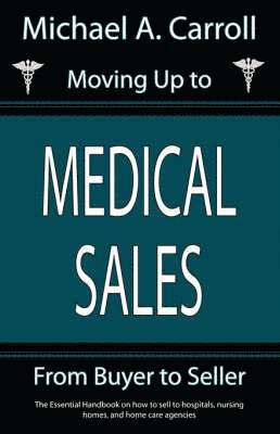 Moving Up to Medical Sales 1