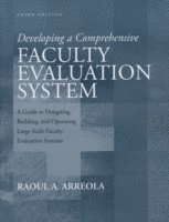 Developing a Comprehensive Faculty Evaluation System 1