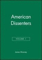 bokomslag American Dissenters, Volume 1