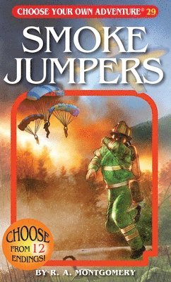 R. A. Montgomery, R. a. Montgomery, R A Montgomery - Smoke Jumpers, Häftad