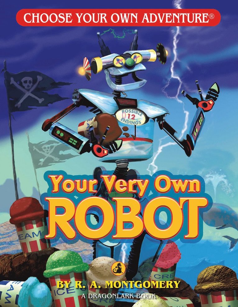 Your Very Own Robot (Choose Your Own Adventure - Dragonlark) 1