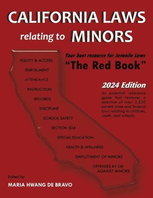 California Laws Relating to Minors &quot;The Red Book&quot; 2024 Edition 1