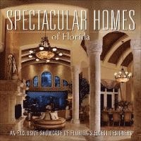 SPECTACULAR HOMES OF FLORIDA