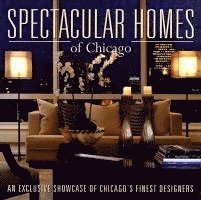 SPECTACULAR HOMES OF CHICAGO