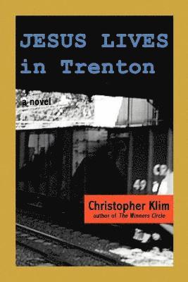 Christopher Klim - Jesus Lives in Trenton, Häftad