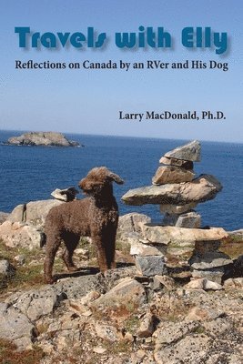 Travels with Elly: Reflections on Canada by an RVer and His Dog 1