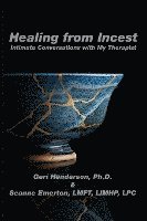 bokomslag Healing from Incest: Intimate Conversations with My Therapist